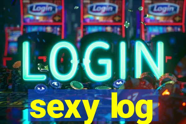sexy log